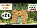 Ausable Point Camping VLOG TWO Ausable Chasm Grand canyon of the Adirondacks site tour