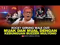 Download Lagu ROCKY GERUNG WALK OUT! MUAK DAN MUAL DENGAN KEDUNGUAN BUZZER MULYONO