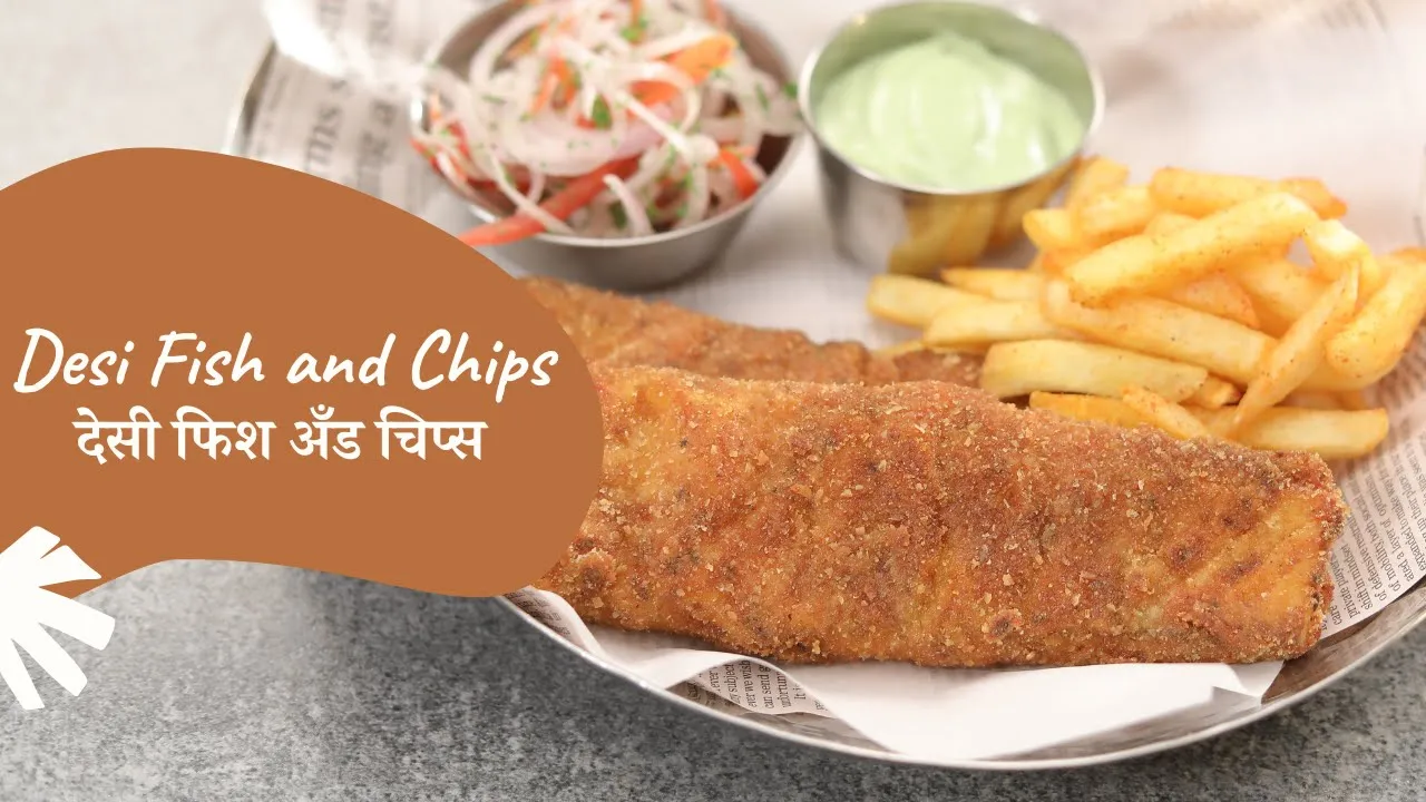 Desi Fish and Chips         Sanjeev Kapoor Khazana