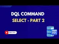 16 DQL Commands Learn SQL from Scratch