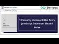 10 Security Vulnerabilities Every JavaScript Developer Should Know