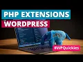 Required PHP Extensions For WordPress - WPQuickies
