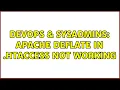 DevOps SysAdmins Apache deflate in htaccess not working