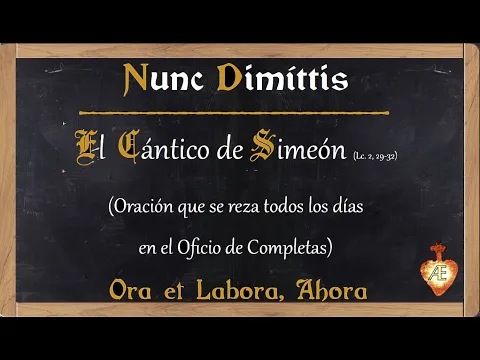Download MP3 ✙ NUNC DIMÍTTIS (El Cántico de Simeón) [Aprendemos a recitar en latín eclesiástico]