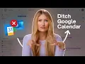 Time to Ditch Google Calendar and Outlook