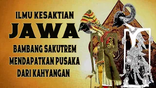 javanese powerful science the story of bambang sekutrem who received a heirloom weapon from heaven