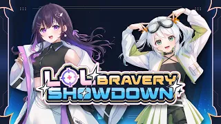 LoL BRAVERY SHOWDOWN IT S SHOWTIME narinmikure