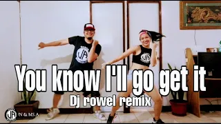 Download You know I'll go get it l Dj rowel (remix) dance workout MP3