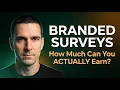 Branded Surveys Review Legit But How Much Can You Actually Earn