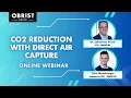 Cutting-Edge CO2 Reduction Exploring Direct Air Capture Technology Obrist Webinar