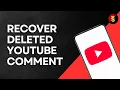 How to Recover Deleted YouTube Comments from your Channel