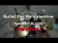 Download Lagu Bullet For My Valentine - Hand Of Blood (NO SOUND DRUM)
