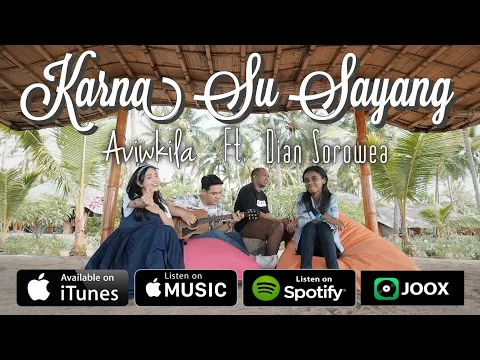 Download MP3 KARNA SU SAYANG - AVIWKILA \u0026 DIAN SOROWEA (Acoustic Version)