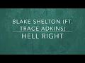 Blake Shelton - Hell Right (feat. Trace Adkins) (Lyrics)