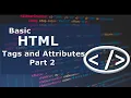 Basic HTML Tags and Attributes Part 2