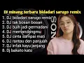 DJ MINANG TERBARU FULL ALBUM BIDADARI SARUGO