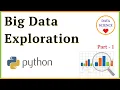 Big Data Exploration with Python Live Working Beginner Part - 1
