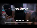 Heijan & Muti - SEN AFFETME feat. Canbay & Wolker ( Prens Nuh remix )