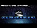 Download Lagu DJ Maafkanlah sayang aku belum bisa ! CINTA SEMPURNA FULLBASS