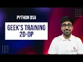 DSA in Python - Geek s Training 2D DP on Activities GFG Practice Part 195 Hindi