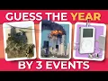 GUESS THE YEAR BY 3 EVENTS History Quiz