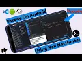 How To Install VSCode complete Software On Android Using Kali Linux And Termux Easy Method