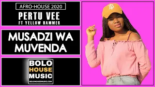 pertu vee musadzi wa muvenda feat yellow hammer original 