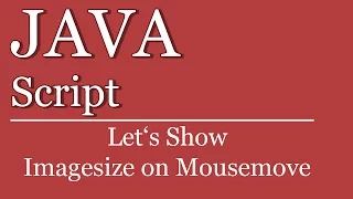 Let s Show - JavaScript Tutorial Image Size Mousemove HTML jQuery