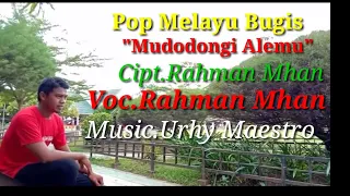 Download MUDODONGI ALEMU - Voc/Cipt. Rahman Mhan - Music Urhy Maestro | Pop Melayu Bugis MP3