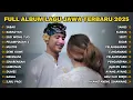 Download Lagu FULL ALBUM SABAR - SADEWOK FULL ALBUM - PLAYLIST LAGU JAWA TERBARU 2025