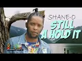 Shane O - Still a Hold It (2023)