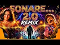Sonare REMIX 2.O 🎧🫰💞💕🎶🎶💕💕🎶💓🎶🎶