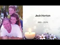 Celebration of Life for Jack Horton August 23 2025 11 00 AM