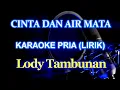Download Lagu Cinta Dan Air Mata Karaoke_Lody Tambunan @ZoanTranspose