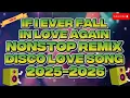 Download Lagu IF I EVER FALL IN LOVE AGAIN NONSTOP REMIX DISCO LOVE SONG 2025-2026 @KAKAYSANTIAGO-l5t 