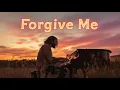 Forgive Me