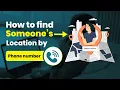 How To Find Someone s Location By Phone Number