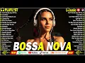 Download Lagu 🔴 Bossa Nova Covers Of Popular Songs - Cool Music 2025☕ Relaxing Bossa Nova Cover Songs 2025