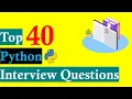 Top 40 Python Interview Questions