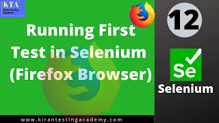 Running First Test in Selenium - using Firefox Browser Selenium Class 12