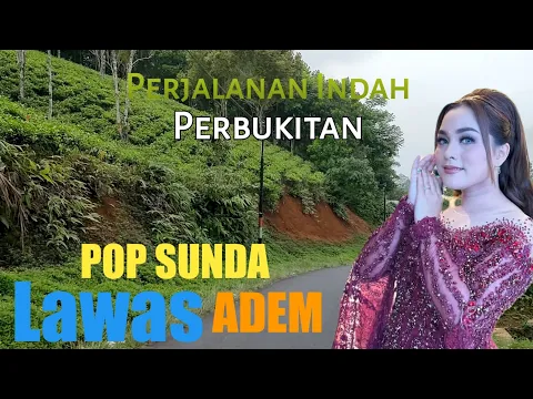 Download MP3 Lagu Pop Sunda Lawas Enak Didengar Full Sambil Menikmati Indahnya Jalan Perbukitan