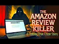 EP 4 He would write a review of the weapons after every kill The Amazon Review Killer