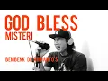 Download Lagu MISTERI - GOD BLESS (cover+ lirik) by Bembenk De rubianto's