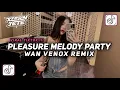 Download Lagu DJ PLEASURE X MELODY PARTY | DJ SLOW AND REVERB BY WAN VENOX VIRAL TIKTOK TERBARU 2025