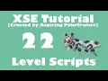 XSE Adv Script Tutorial 22 Level Scripts