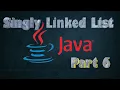 Part 6 Singly Linked List Implementation using Java deleting tail of linked list