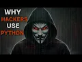 Why HACKERS Use PYTHON PYTHON USES