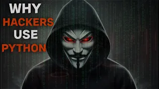 Why HACKERS Use PYTHON PYTHON USES