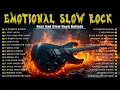 Download Lagu EMOTIONAL SAD SLOW ROCK SONGS | BEST ROCK BALLAD 2025 | THE BEST PLAYLIST