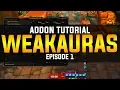 BEST ADDON IN WOW - WeakAuras 2 Tutorial Ep 1